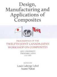 Design, Manufacturing and Applications of Composites 2018 : Proceedings of the Twelfth Joint Canada-Japan Workshop on Composites