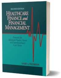 Healthcare Finance and Financial Management : Essentials for Advanced Practice Nurses and Interdisciplinary Teams （2ND）
