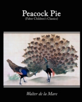 Peacock Pie, a Book of Rhymes -- Paperback / softback