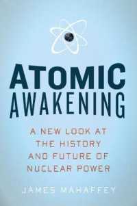 Atomic Awakening : A New Look at the History and Future of Nuclear Power （1ST）