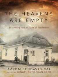 The Heavens Are Empty : Discovering the Lost Town of Trochenbrod