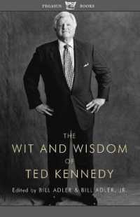 The Wit and Wisdom of Ted Kennedy : A Treasury of Reflections, Statements of Belief, and Calls to Action