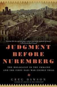 Judgment before Nuremberg : The Holocaust in the Ukraine and the First Nazi War Crimes Trial
