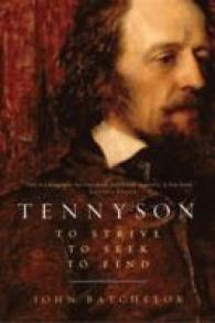 Tennyson : To Strive, to Seek, to Find （Reprint）