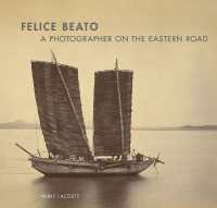 Felice Beato - a Photographer on the Easter Road (Getty Publications -)