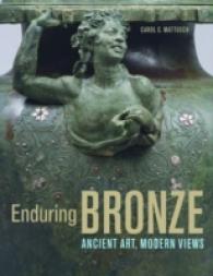 Enduring Bronze - Ancient Art, Modern Views (Bibliotheca Paediatrica Ref Karger) -- Paperback / softback