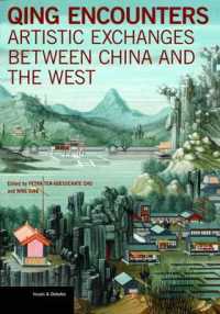 Qing Encounters - Artistic Exchanged between China and the West