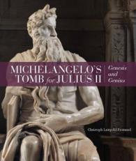 Michelangelo's Tomb for Julius II - Genesis and Genius
