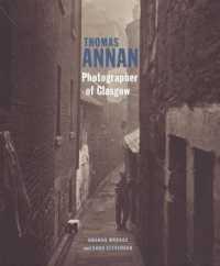 Thomas Annan - Photographer of Glasgow