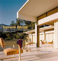Tremaine Houses : One Family's Patronage of Domestic Architecture in Midcentury America