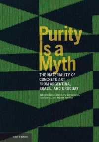Purity is a Myth - the Materiality of Concrete Art from Argentina, Brazil, and Uruguay (Getty Publications - (Yale))