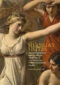 Hersilia's Sisters : Jacques-Louis David, Women, and the Emergence of Civil Society in Post-Revolution France