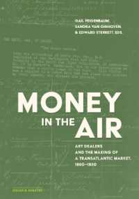 Money in the Air : Art Dealers and the Making of a Transatlantic Market, 1880-1930 (Issues & Debates)