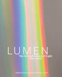 Lumen : The Art and Science of Light, 800-1600