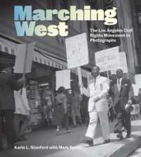 Marching West : The Los Angeles Civil Rights Movement in Photographs