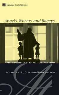 Angels, Worms, and Bogeys : The Christian Ethic of Pietism (Cascade Companions)