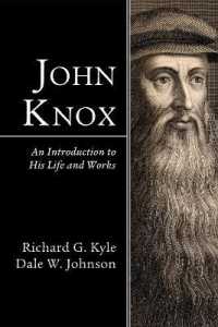 John Knox : An Introduction to His Life and Works