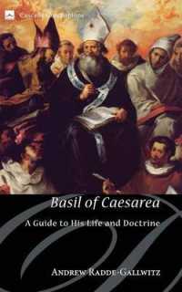 Basil of Caesarea : A Guide to His Life and Doctrine