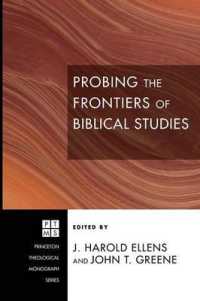 Probing the Frontiers of Biblical Studies (Princeton Theological Monograph") 〈111〉