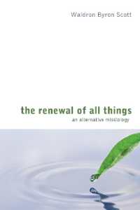 The Renewal of All Things : An Alternative Missiology