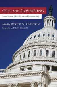 God and Governing : Reflections on Ethics, Virtue, and Statesmanship