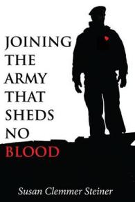 Joining the Army That Sheds No Blood (Christian Peace Shelf Selection)