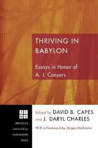 Thriving in Babylon : Essays in Honor of A.J. Conyers