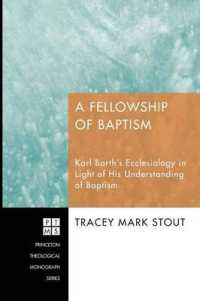 A Fellowship of Baptism : Karl Barth's Ecclesiology in Light of His Understanding of Baptism