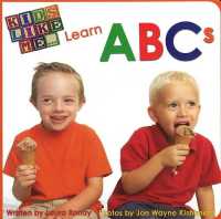 Kids Like Me. . . Learn ABCs （Board Book）