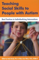 Teaching Social Skills to People with Autism : Best Practices in Individualizing Interventions