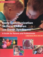 Early Communication Skills for Children with Down Syndrome : A Guide for Parents and Professionals （3TH）
