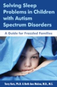 Solving Sleep Problems in Children with Autism Spectrum Disorders : A Guide for Frazzled Families