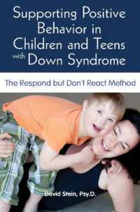 Supporting Positive Behavior in Children & Teens with Down Syndrome : The Respond but Don't React Method