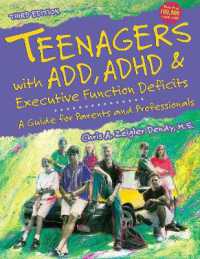 Teenagers with ADD, ADHD and Executive Function Deficits : A Guide for Parents & Professionals