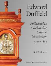 Edward Duffield : Philadelphia Clockmaker, Citizen, Gentleman, 1730-1803