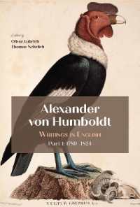 Alexander Von Humboldt : Writings in English, Part I: 1789-1824