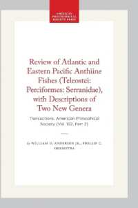Review of Atlantic and Eastern Pacific Anthiine Fishes (Teleostei: Perciformes: Serranidae), with Descriptions of Two New Genera : Transactions, American Philsophical Society (Vol. 102, Part 2) (Transactions of the American Philosophical Society)