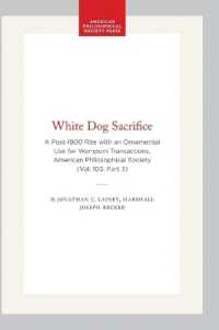 White Dog Sacrifice : A Post-1800 Rite with an Ornamental Use for Wampum, Transactions, American Philosophical Society (Vol. 103, Part 3) (Transactions of the American Philosophical Society)