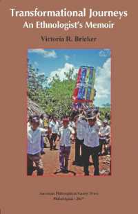 Transformational Journeys: An Ethnologist's Memoir, Transactions, American Philosophical Society (Vol. 106, Part 5) (Transactions of the American Philosophical Society") 〈45〉