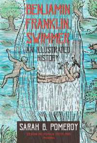 Benjamin Franklin, Swimmer : An Illustrated History, Transactions, American Philosophical Society (Vol. 110, Part 1) (Transactions of the American Philosophical Society)