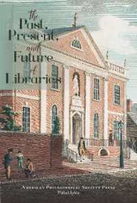 The Past, Present, and Future of Libraries : Transactions, American Philosophical Society (Vol. 110, Part 3) (Transactions of the American Philosophical Society)