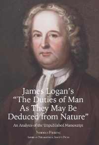 James Logan's 'The Duties of Man as They May Be Deduced from Nature' : An Analysis of the Unpublished Manuscript, Transactions, American Philosophical Society (Vol. 111, Part 3) (Transactions of the American Philosophical Society)