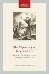 The Diplomacy of Independence : Benjamin Franklin Documents in the Archives of Spain