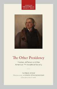 The Other Presidency : Thomas Jefferson and the American Philosophical Society