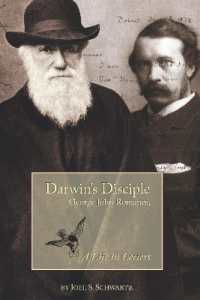 Darwin's Disciple : George Jon Romanes, a Life in Letters (Lightning Rod Press)