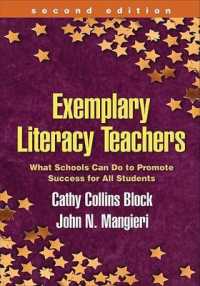 Exemplary Literacy Teachers : What Schools Can Do to Promote Success for All Students (Solving Problems in the Teaching of Literacy) （2ND）