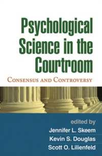 法廷における心理学：共通認識と議論<br>Psychological Science in the Courtroom : Consensus and Controversy
