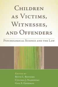 被害者、目撃者、犯罪者としての児童：心理学と法<br>Children as Victims, Witnesses, and Offenders : Psychological Science and the Law