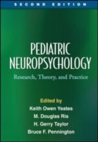 小児神経心理学（第２版）<br>Pediatric Neuropsychology : Research, Theory, and Practice (Science and Practice of Neuropsychology) （2ND）