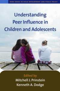 児童・青年における仲間の影響<br>Understanding Peer Influence in Children and Adolescents (Duke Series in Child Development and Public Policy)